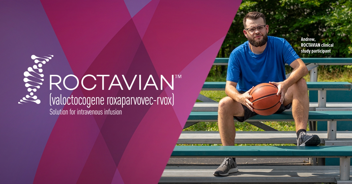 ROCTAVIAN™ (valoctocogene roxaparvovecrvox) Gene Therapy Treatment for